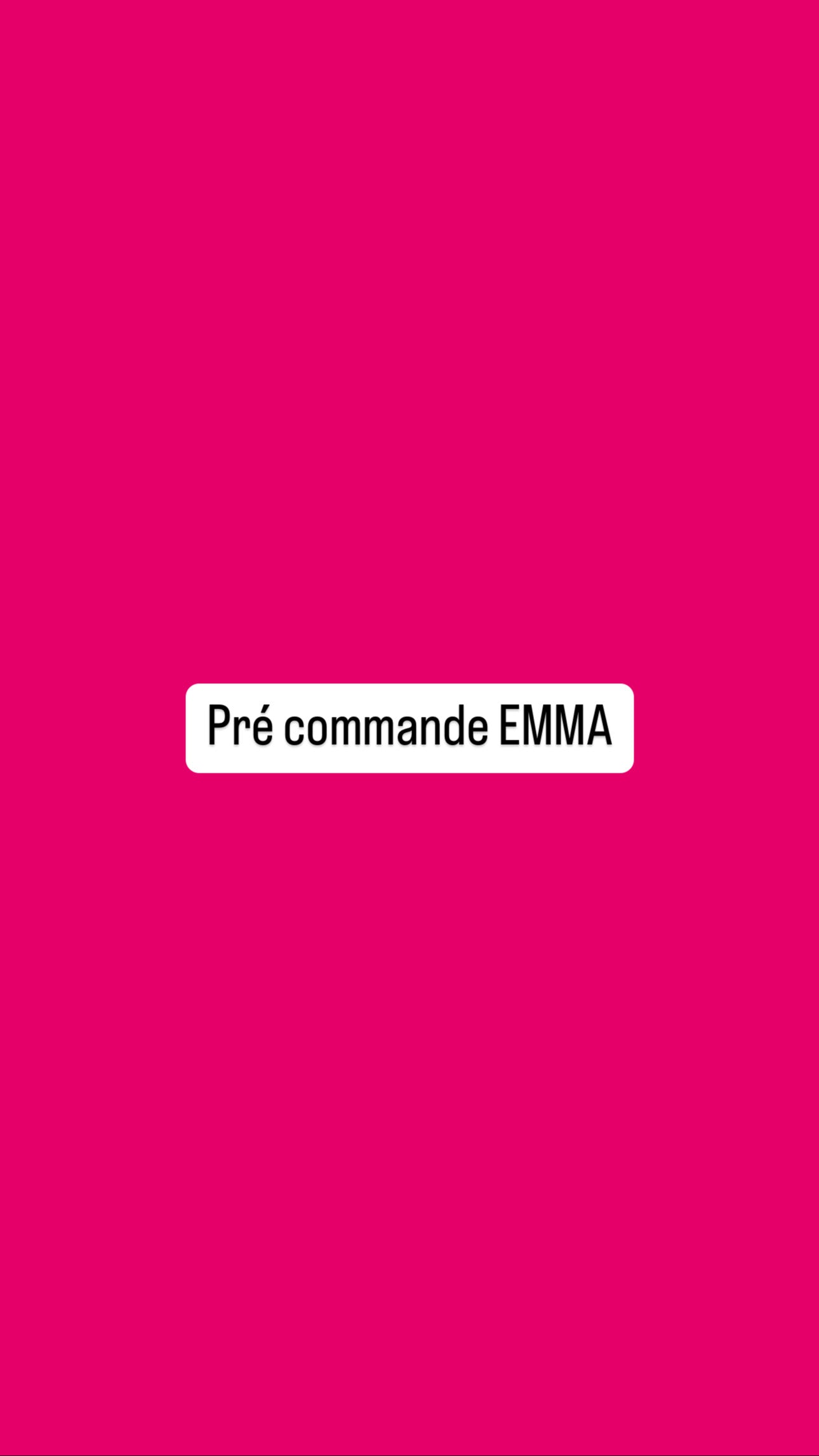 Pré commande EMMA